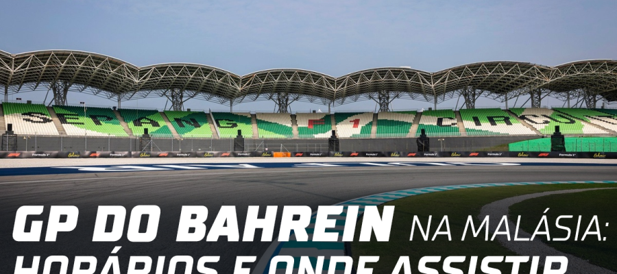 GP do Bahrein acontece na Malásia: confira os horários da F1 em Sepang