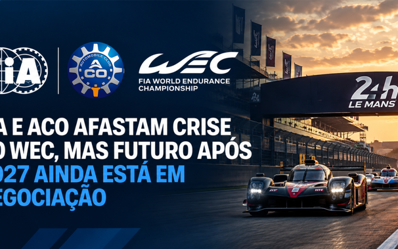FIA e ACO afastam crise no WEC, mas futuro após 2027 ainda está em negociação